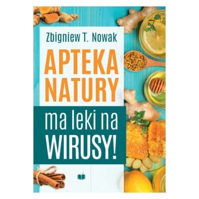 Apteka natury ma leki na wirusy
